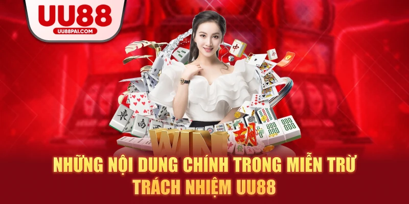 Những nội dung chính trong miễn trừ trách nhiệm uu88